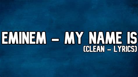 my name is clean lyrics|eminem songs clean version lyrics.